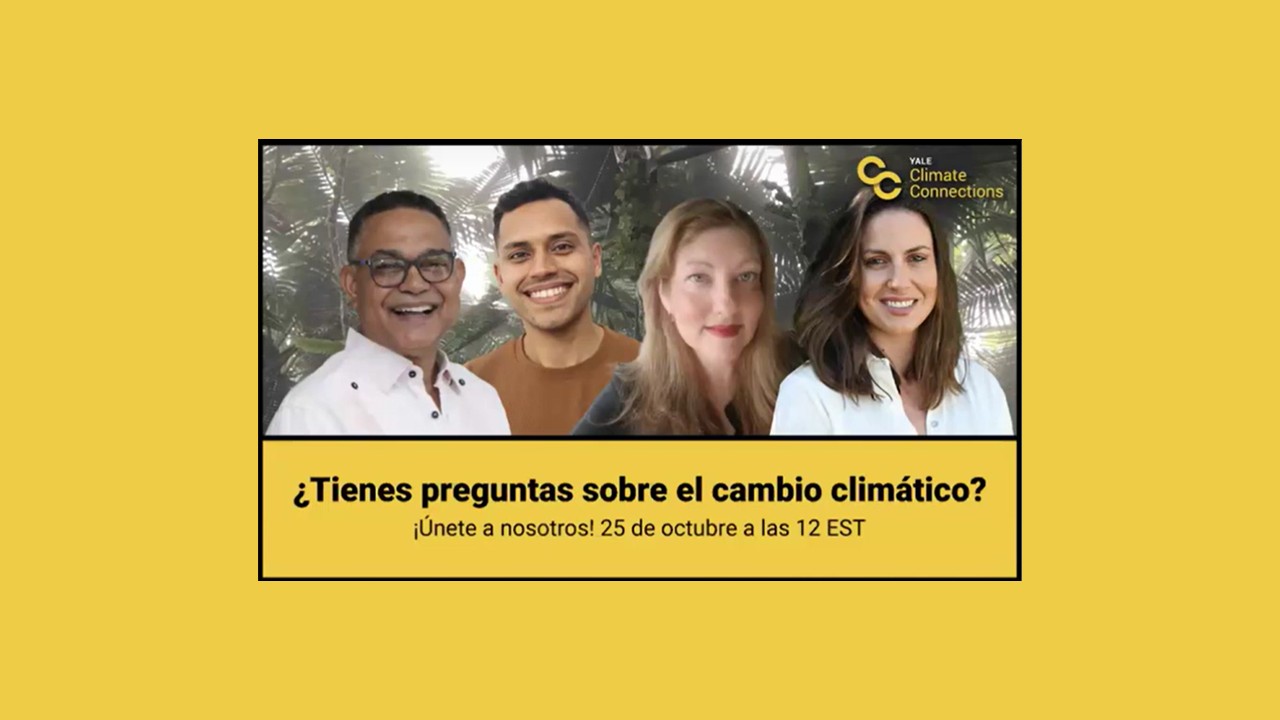 Contestamos preguntas del público de Yale Climate Connections.