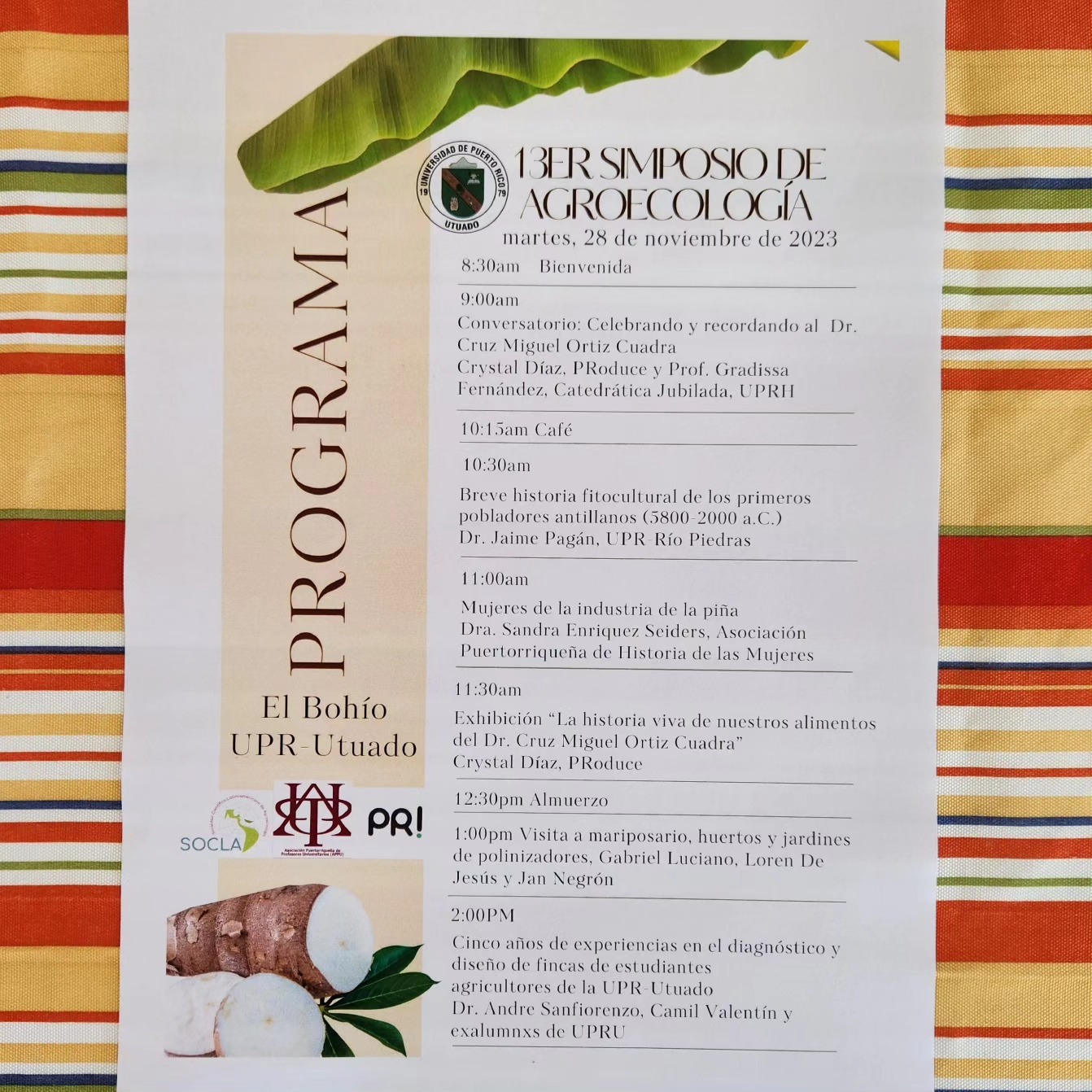 May be an image of text that says 'UTUADO 3ERSIMPOSIODE AGROECOLOGIA martes, 28 noviembre de 2023 8:30am Bienvenida 9:00am Celebrando recordando Cruz Miguel Ortiz Cuadra Prof. Gradissa Fernández Catedrática Jubilada, |Dr. Dr. Café 10:30am Breve historia fitocultural los primeros pobladores tillanos (5800 Dr. Río Piedras 1:00am Mujeres dela industria de Enriquez Puertorriqueña piña Asociación 11:30am Exhibición El Bohío UPR Utuado SOCLA 幽 PR! ക historia viva de nuestros alimentos Cuadra" Crystal Diaz, PRoduce 12:30pm Almuerzo 1:00pm Visita Jesus Jan Negrón mariposario, huertos jardines Luciano, De 2:00PM experiencias fincas toresde diagnóstico exalumnxs de Utuado Camil Valentín y'
