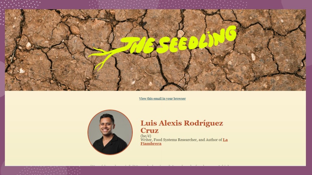 Cabecera con el texto 'THE SEEDLING' sobre un fondo de tierra agrietada, seguido de un perfil de Luis Alexis Rodríguez Cruz, escritor e investigador de sistemas alimentarios.